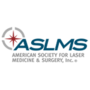 American Society for Laser Medicine and Surgery Aslms